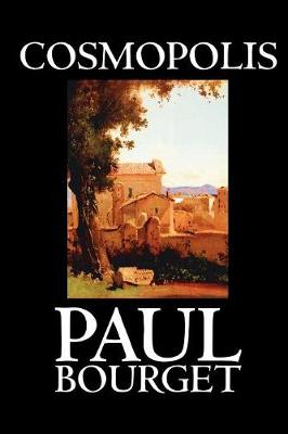 Cosmopolis by Paul Bourget, Fiction, Classics
