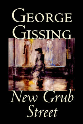 New Grub Street by George Gissing, Fiction