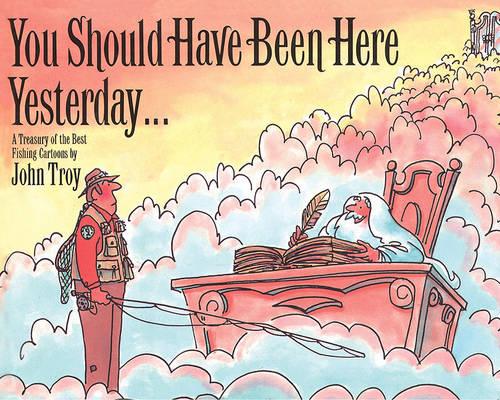 You Should Have Been Here Yesterday