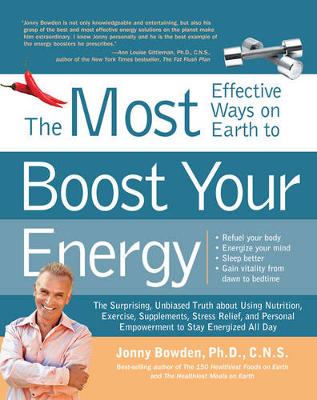 The Most Effective Ways on Earth to Boost Your Energy