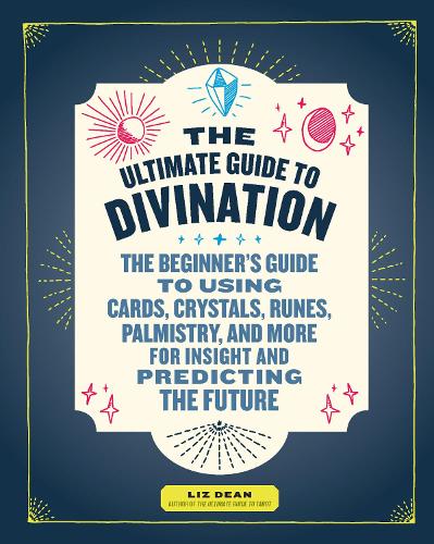 The Ultimate Guide to Divination: Volume 4