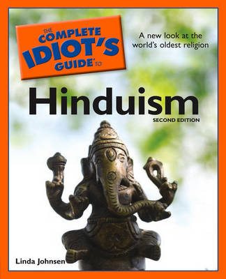 The Complete Idiot's Guide To Hinduism