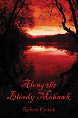 Along the Bloody Mohawk