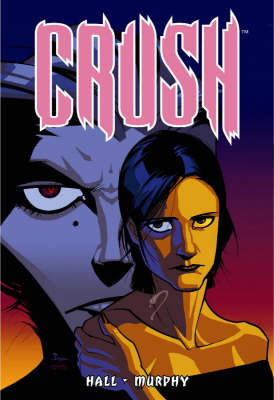 Crush Volume 1