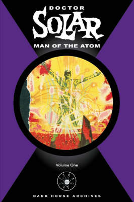 Doctor Solar: Man of the Atom v. 1