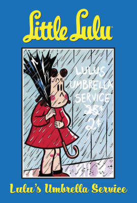 Little Lulu: Lulu's Umbrella Service