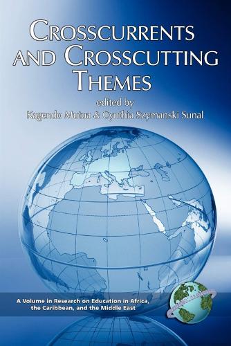 Crosscurrents and Crosscutting Themes