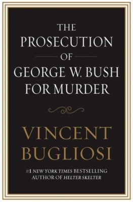 The Prosecution of George W. Bush for Murder
