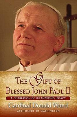 The Gift of Blessed John Paul II