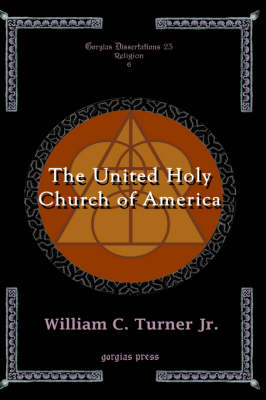 The United Holy Church of America: A Study in Black Holiness-Pentecostalism