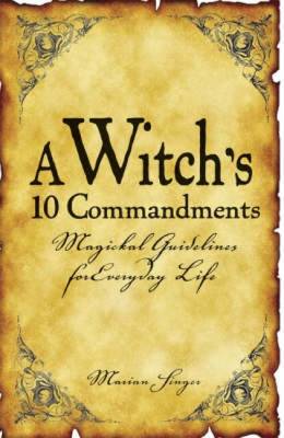A Witch's 10 Commandments