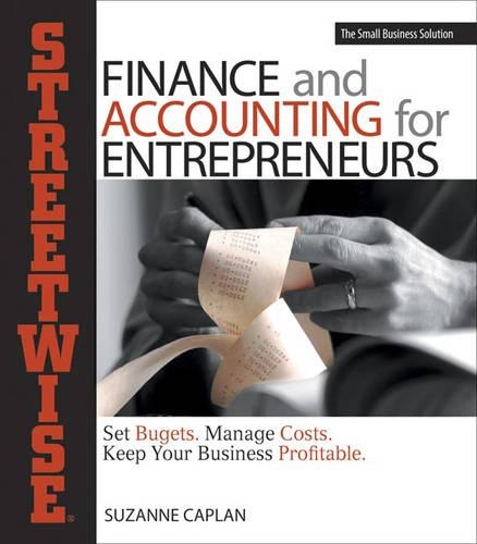 "Streetwise" Finance and Accounting for Entrepreneurs