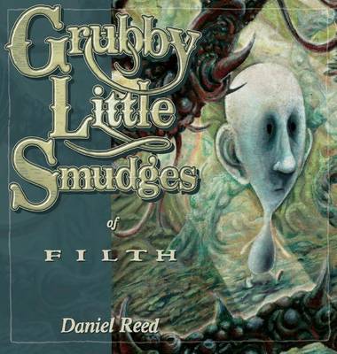 Grubby Little Smudges of Filth