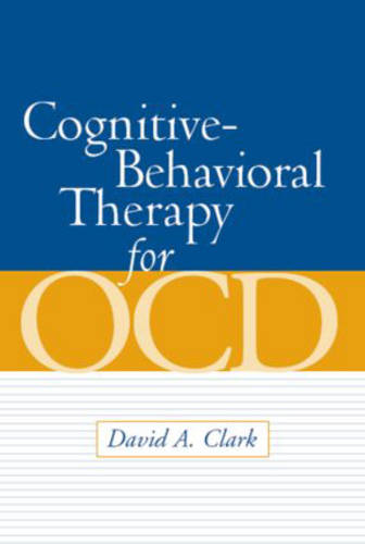 Cognitive-Behavioral Therapy for OCD and Its Subtypes, First Edition