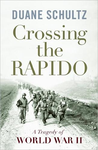 Crossing the Rapido: a Tragedy of World War Ii