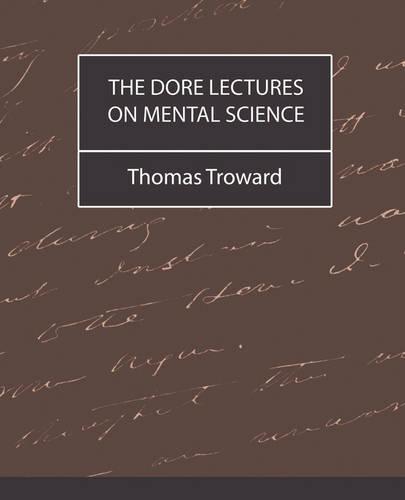 The Dore Lectures on Mental Science