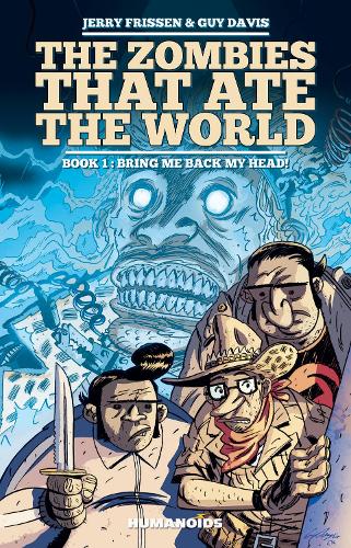 Zombies That Ate The World, The Book 1
