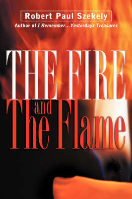 The Fire and the Flame