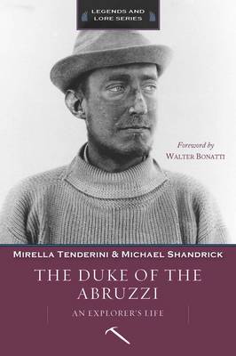 The Duke of the Abruzzi: an Explorer's Life