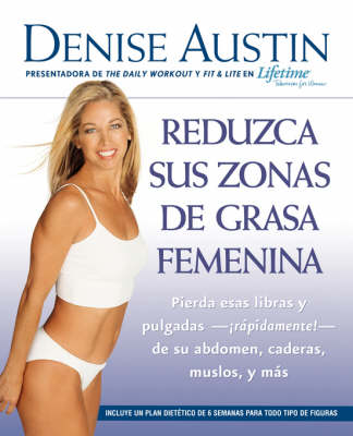 Reduzca Sus Zonas De Grasa Femenina