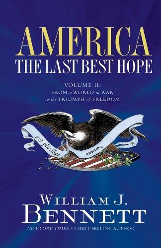 America: The Last Best Hope (Volume II)