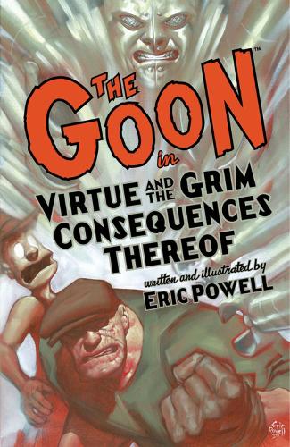The Goon: Volume 4: Virtue & the Grim Consequences Thereof (2nd edition)