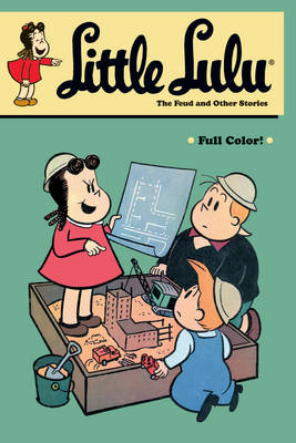 Little Lulu: Feud and Other Stories v. 26