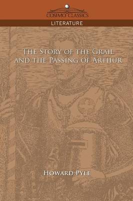 The Story of the Grail and the Passing of Arthur