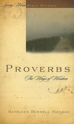Proverbs: The Ways of Wisdom