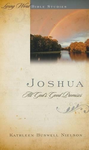 Joshua: All God’s Good Promises