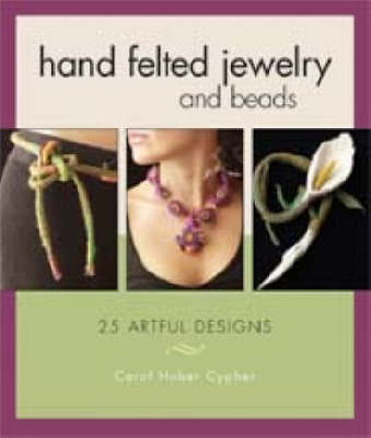 Hand Felted Jewelry and Beads