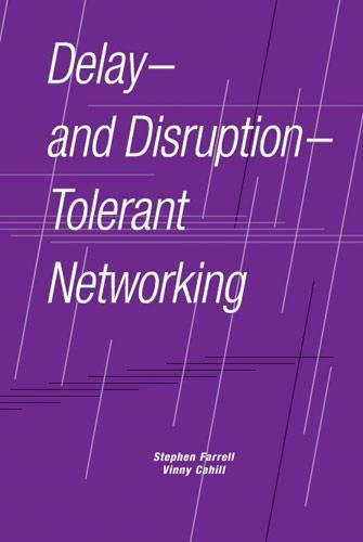 Delay-and Disruption-Tolerant Networking