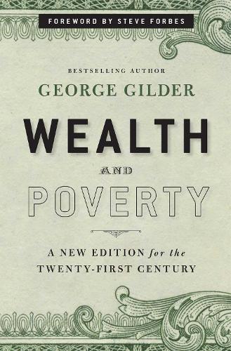 Wealth and Poverty - New York Times Bestseller