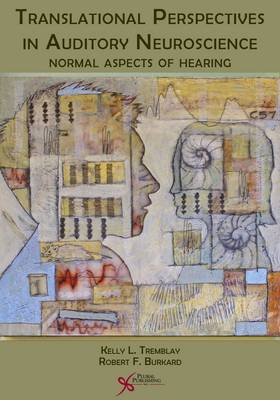 Translational Perspectives in Auditory Neuroscience