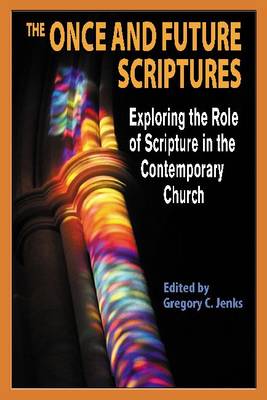 The Once and Future Scriptures