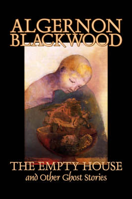 The Empty House and Other Ghost Stories