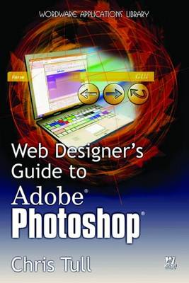 Web Designer's Guide To Adobe Photoshop