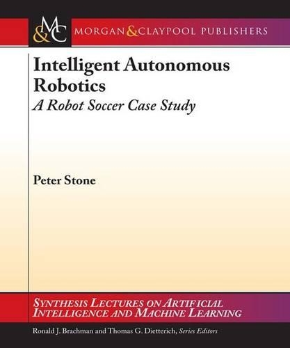 Intelligent Autonomous Robotics