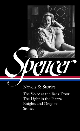 Elizabeth Spencer: Novels & Stories (LOA #344)