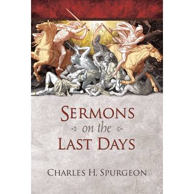 Sermons on the Last Days