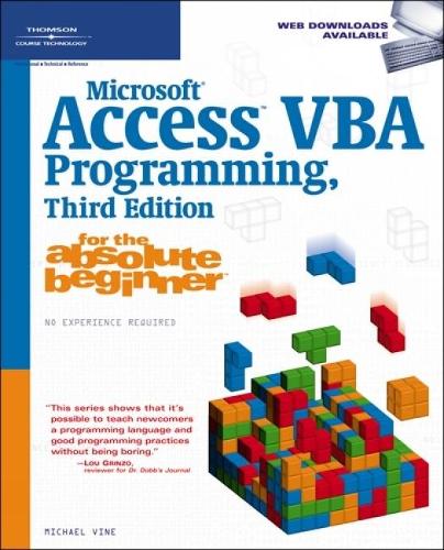 MicrosoftÂ® Access VBA Programming for the Absolute Beginner
