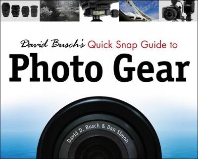 David Busch's Quick Snap Guide to Photo Gear