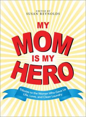 My Mom is My Hero