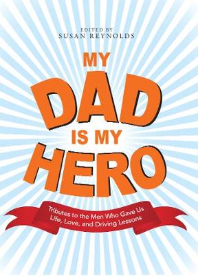 My Dad Is My Hero