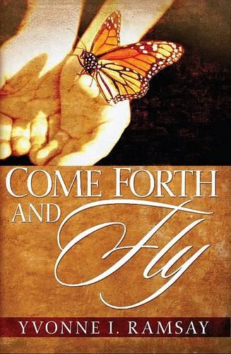 Come Forth And Fly