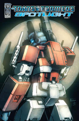 Transformers Spotlight Volume 2