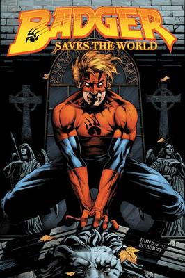 Badger Saves The World