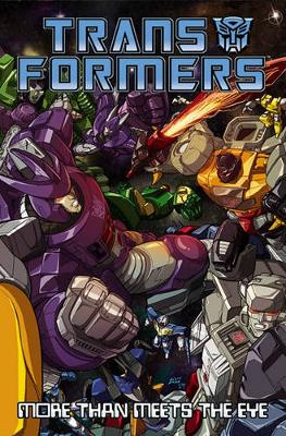 Transformers: Transformers: More than Meets the Eye Volume 2 More Than Meets the Eye v. 2