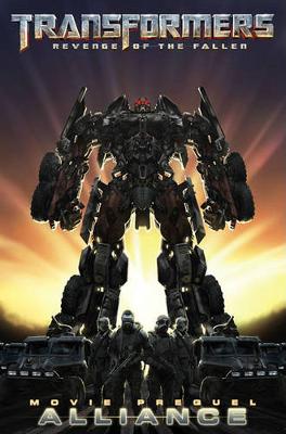 Transformers: Revenge of the Fallen Movie Prequel - Alliance