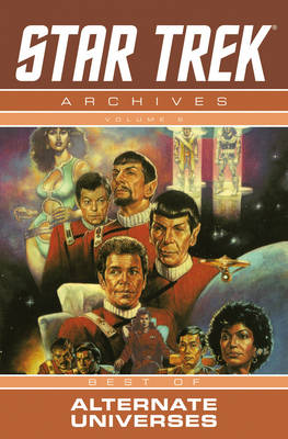 Star Trek Archives Volume 6: The Mirror Universe Saga